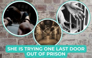 She is trying one last door out of prison